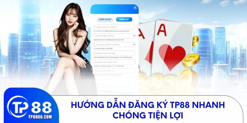 Hướng dẫn đăng ký TP88 nhanh chóng tiện lợi